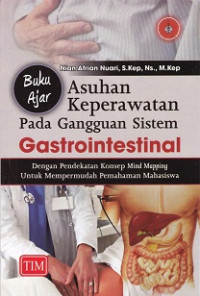 Image of Buku ajar asuhan keperawatan pada gangguan sistem gastrontestinal