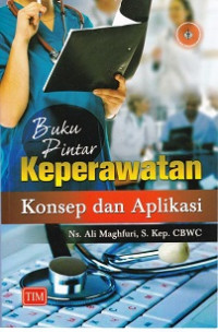 Image of Buku pintar keperawatan : konsep dan apliasi