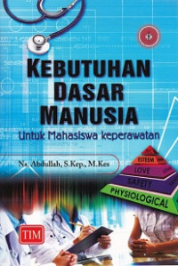 Image of Kebutuhan dasar manusia untuk mahasiswa keperawatan