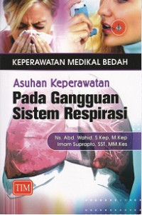 Image of Keperawatan medikal bedah : asuhan keperawatan pada gangguan sistem respirasi