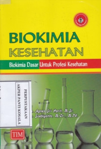 Image of Biokimia Kesehatan : biokimia dasar untuk profesi kesehatan