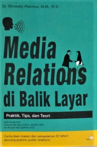 Image of Media Relations Di Balik Layar : prakti, tips, dan teori