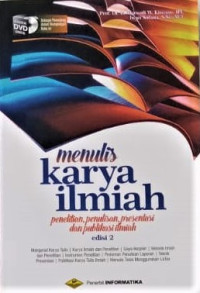 Image of Menulis Karya Ilmiah Ed.2 : penel;itian, penulisan, presentasi, dan publikasi ilmiah