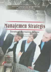 Image of Manajemen Strategis : strategi bersaing islami