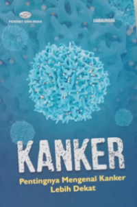Image of Kanker : pentingnya mengenal kanker lebih dekat