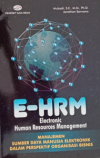Image of E-HRM (electronic human resources management) - Manajemen Sumber Daya Elektronik Dalam Prespektif Organisasi Bisnis