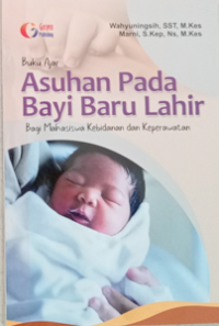 Image of Buku Ajar Asuhan Pada Bayi Baru Lahir : bagi mahasiswa kebidanan dan keperawatan