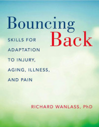 Image of Bouncing back : skills for adaptation to injury, aging, illness, and pain