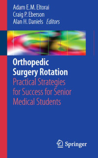 Image of Orthopedic Surgery Rotation : Practical Strategies for Success for Senior Medical Students