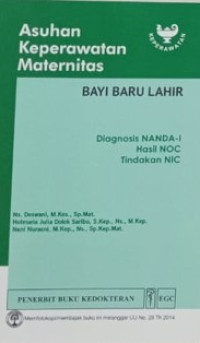 Image of Asuhan Keperawatan Maternitas - Bayi Baru Lahir : diagnosis NANDA-I, Hasil NOC, Tindakan NIC