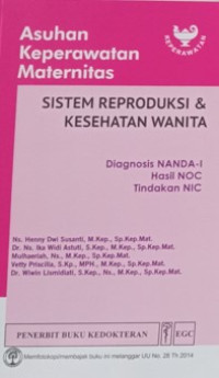 Image of Asuhan Keperawatan Maternitas - Sitem Reproduksi & Kesehatan Wanita