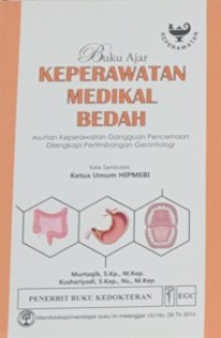 Image of Buku Ajar Keperawatan Medikal Bedah : asuhan keperawatan gangguan pencernaan dilengkapi pertimbangan gerontologi