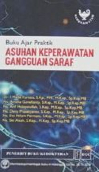 Image of Buku Ajar Praktik Asuhan Keperawatan Gangguan Saraf