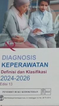 Image of Diagnosis Keperawatan - Definisi Dan Klasifikasi 2024-2026 Ed.13