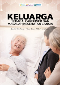 Image of e book - Keluarga Sebagai Caregiver Dan Masalah Kesehatan Lansia