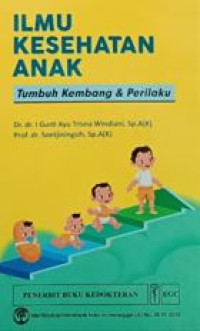 Image of Ilmu Kesehatan Anak - Tumbuh Kembang & Perilaku