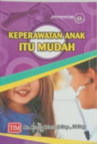 Image of Keperawatan Anak Itu Mudah