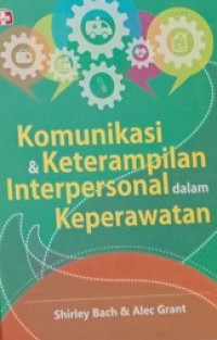 Image of Komunikasi & Keterampilan Interpersonal Dalam Keperawatan