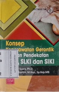 Image of Konsep Keperawatan Gerontik Dengan Pendekatan SDKI, SLKI, Dan SIKI