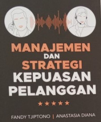 Image of Manajemen Dan Strategi Kepuasan Pelanggan