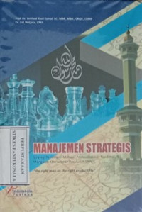 Image of Manajemen Strategis : strategi pemimpin - manajer profesional dan tawadhu' mengikuti keteladanan Rasulullah SAW